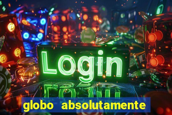 globo absolutamente sobretudo 2019